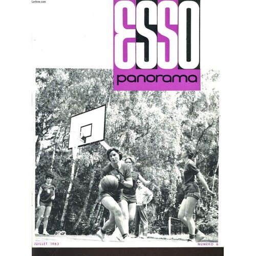 Esso Panorama N°6, Juillet 1963. Victoire Francaise A La Haye/ Echec Au Bac N'est Pas Une Decheance/ Nouveau Siege Social/ Visite De L'amicale Des Cadres/ ...
