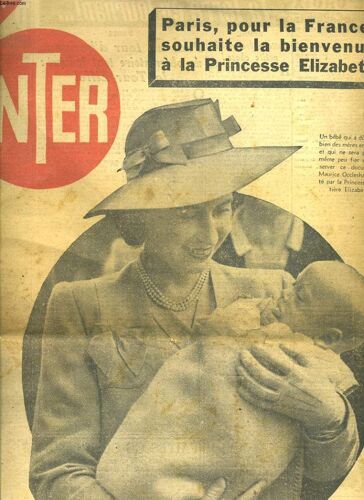Inter, L'hebdomadaire Parisien De L'actualite N°135, 12 Mai 1948. Paris, Pour La France, Souhaite La Bienvenue A La Princesse Elisabeth
