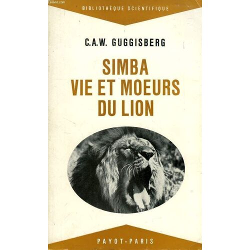 Simba, Vie Et Moeurs Du Lion