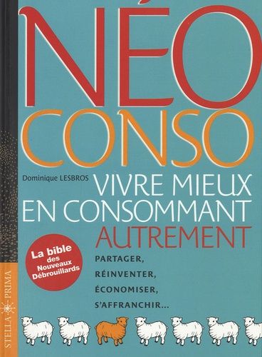 Néo Conso - Vivre Mieux En Consommant Autrement