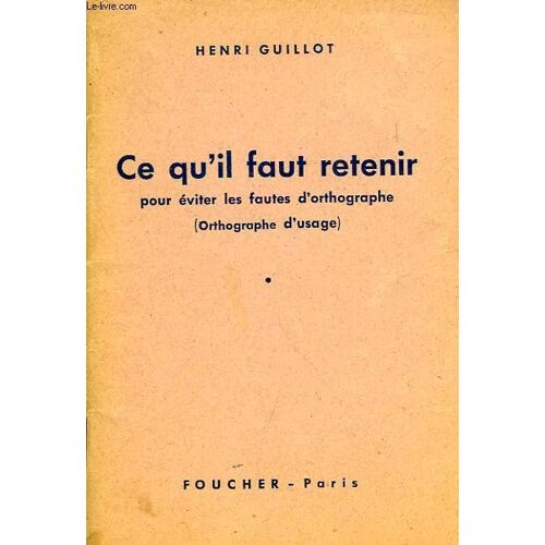 Ce Qu'il Faut Retenir Pour Eviter Les Fautes D'orthographe (Orthographe D'usage)