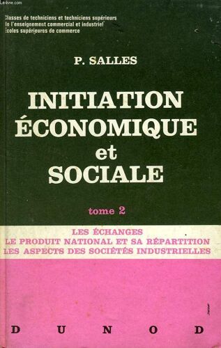 Initiation Economique Et Sociale, Textes Choisis, 2 Tomes