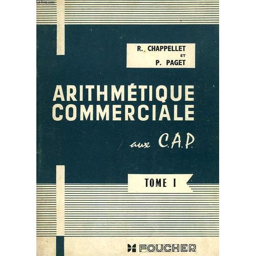 Arithmetique Commerciale Aux C.A.P., Tome I