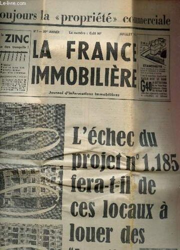 La France Immobiliere - N°7 - 59e Annee - Juillet 1961 / L'echec Du Projet N°1.185 Fera T-Il De Ces Locaux A Louer Des Boutiques A Ceder? ....