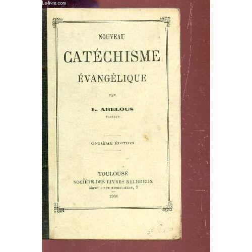 Nouveau Catechisme Evangelique / Onzieme Edition.
