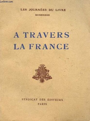A Travers La France - Les Journees Du Livre - 1933.