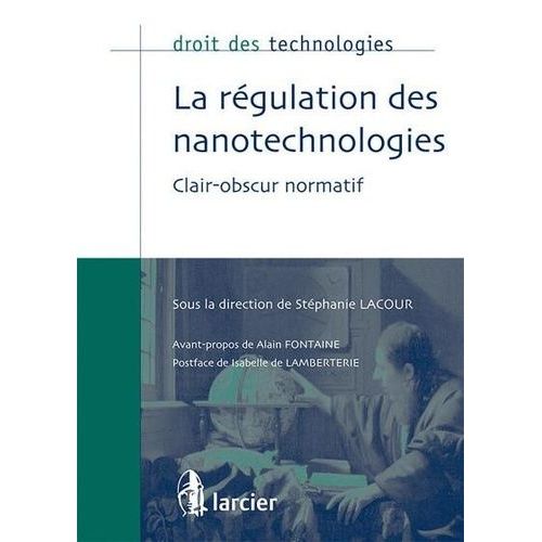 La Régulation Des Nanotechnologies - Clair-Obscur Normatif