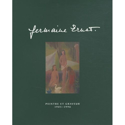 Germaine Ernst - Peintre Et Graveur 1905-1996