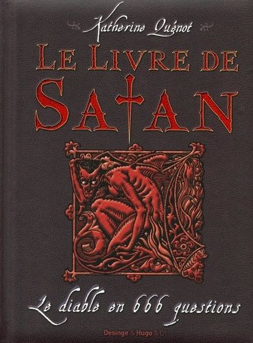 Le Livre De Satan - Le Diable En 666 Questions