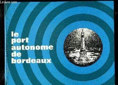 Le Port Autonome De Bordeaux