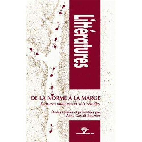 De La Norme À La Marge - Ecritures Mineures Et Voix Rebelles