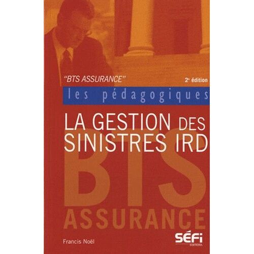 La Gestion Des Sinistres Ird - Bts Assurance