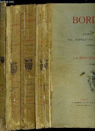 Bordeaux - Apercu Historique, Sol, Population, Industrie, Commerce, Administration - Tome 1. 2 Et 3 + Album - 28 Planches - Armes De La Ville De Bordeauxbordeaux Pendant Les Trois Premiers ...