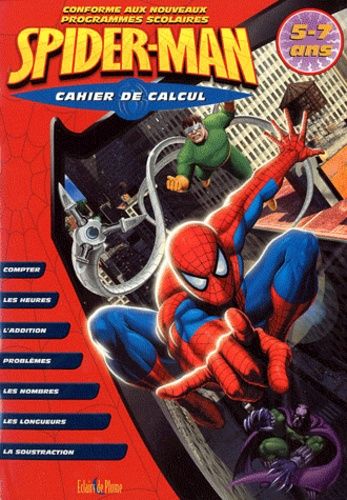 Spider-Man Cahier De Calcul - 5-7 Ans, Conforme Aux Nouveaux Programmes Scolaires