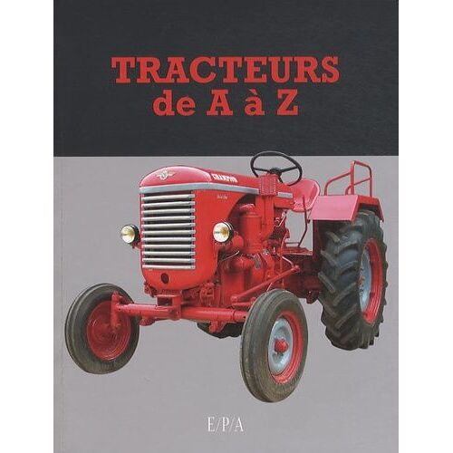 Tracteurs De A À Z