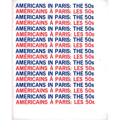 Americans In Paris The 50s - Américains À Paris The 50s