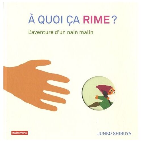 A Quoi Ça Rime ? - L'aventure D'un Nain Malin