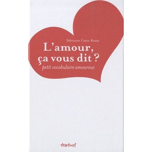 L'amour, Ça Vous Dit ? - Petit Vocabulaire Amoureux