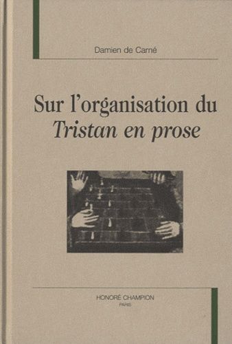 Sur L'organisation Du Tristan En Prose