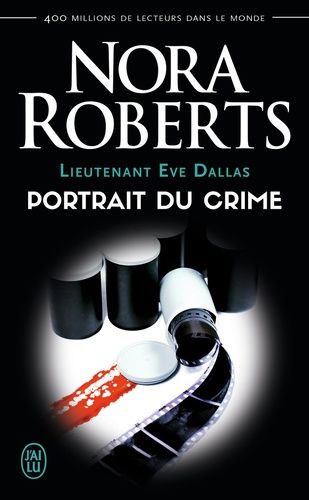 Lieutenant Eve Dallas - Tome 16 - Portrait Du Crime