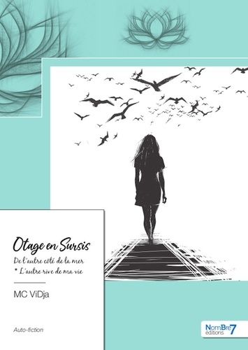 Otage En Sursis - De L'autre Côté De La Mer - L'autre Rive De Ma Vie