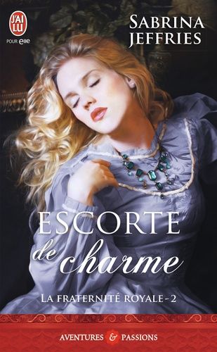La Fraternité Royale - Tome 2 - Escorte De Charme