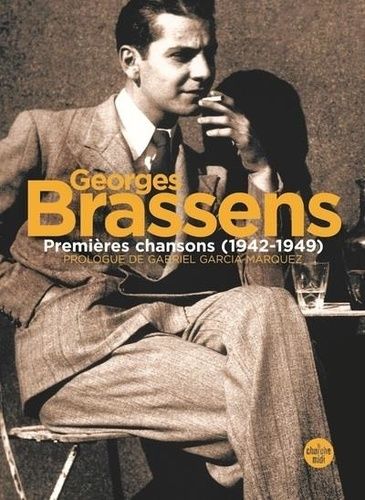 Georges Brassens - Premières Chansons (1942-1949)