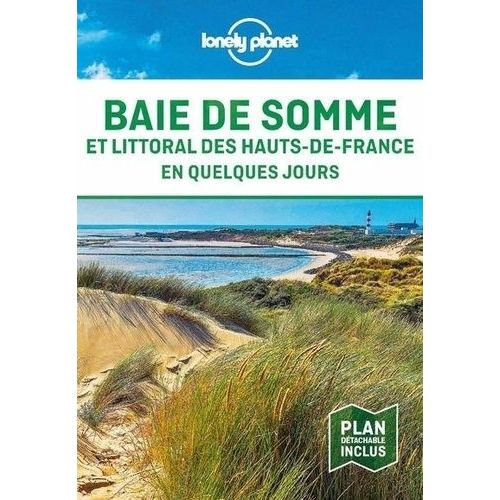 Baie De Somme Et Littoral Des Hauts-De-France En Quelques Jours (1 Plan Détachable)