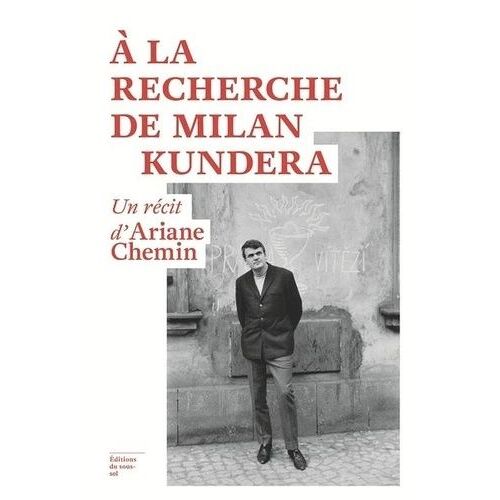 A La Recherche De Milan Kundera