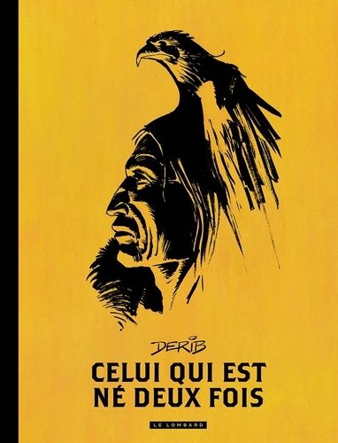 Celui Qui Est Né Deux Fois Intégrale - Tome 1, Pluie D'orage - Tome 2, La Danse Du Soleil - Tome 3, L'arbre De Vie