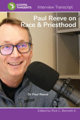 Paul Reeve On Race & Priesthood