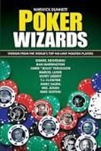 Poker Wizards: Poker Strategy From The World's Top No-Limit Hold'em Players
