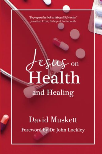 Jesus On Health And Healing