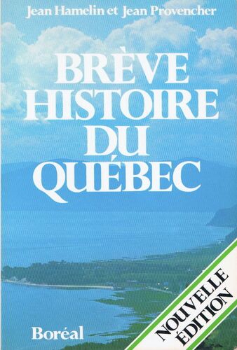 Brève Histoire Du Québec