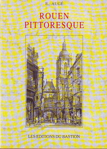 Rouen Pittoresque: Quarante Dessins Par Maxime Lalanne  -Texte Par Allais, De Beaurepaire, Dubosc, Félix, Hédou, De Lapommeraye