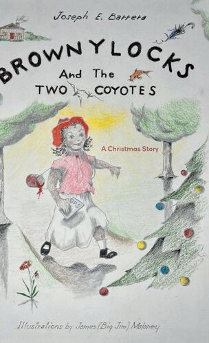 Brownylocks And The Two Coyotes (A Christmas Story)