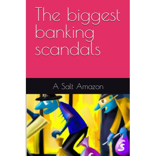 The Biggest Banking Scandals