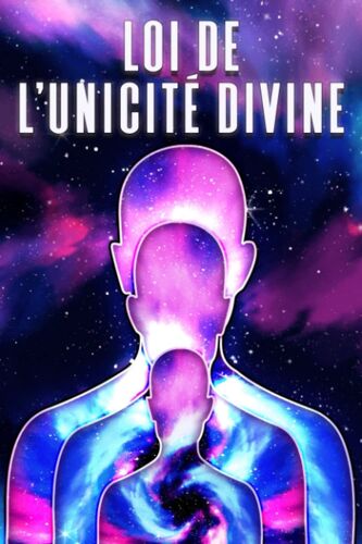 Loi De L'unicité Divine: Les Lois De L'univers #7 (French Edition)