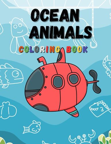 Ocean Animals: Is A Wonderful Coloring Book That Offers The Perfect Combination Of Fun, Education, And Creativity For Children Who Love The Ocean And Its Fascinating Inhabitants.