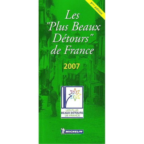 Les Plus Beaux Détours De France - Guide Michelin 2007