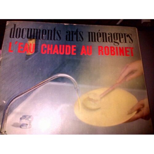 Documents Arts Ménagers 8 - L'eau Chaude Au Robinet