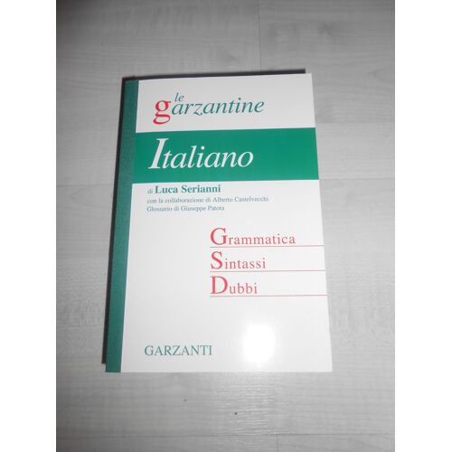 Le Garzantine : Italiano , Grammatica , Sintassi , Dubbi