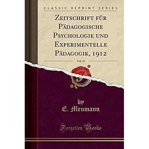 Meumann, E: Zeitschrift Für Pädagogische Psychologie Und Exp
