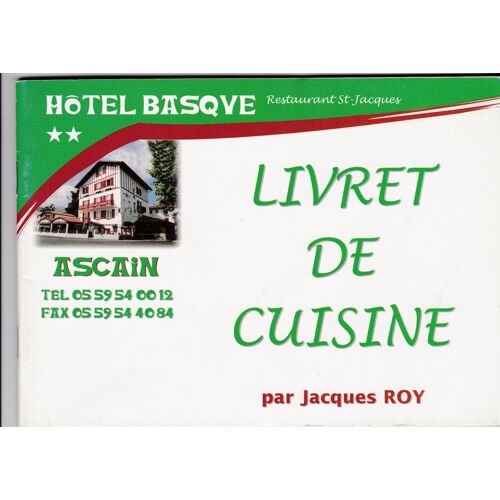 Restaurant Saint- Jacques. Hotel Basque. Livret De Cuisine.