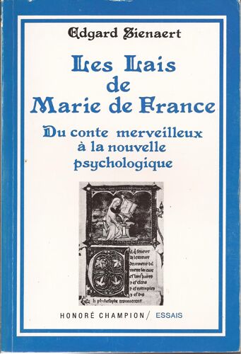 Les Lais De Marie De France - Du Conte Merveilleux À La Nouvelle Psychologique