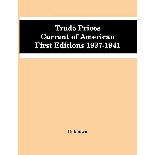 Trade Prices Current Of American First Editions 1937-1941