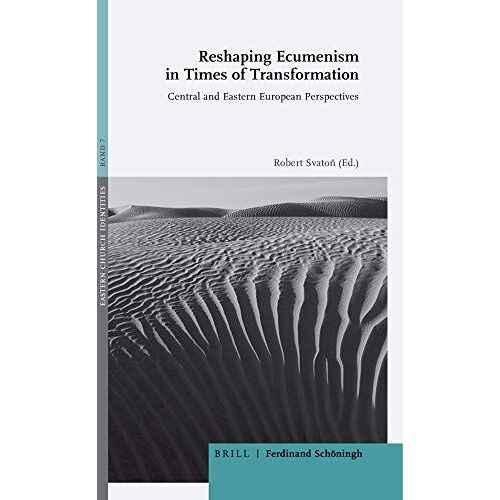 Reshaping Ecumenism In Times Of Transformation