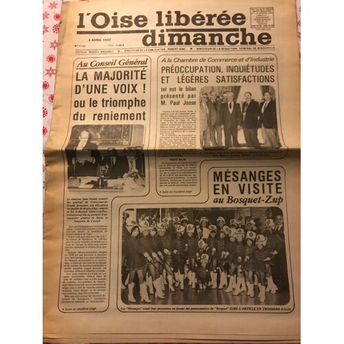 L Oise Libérée Dimanche 1152 Du 4 Avril 1982, Majorité D Une Voix, P Josse, Les Mésanges Au Bosquet