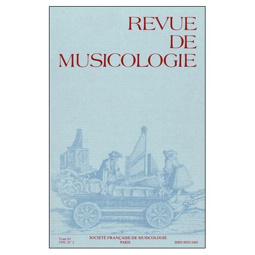 Revue De Musicologie Tome 85, N° 2 (1999)