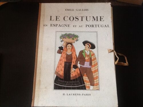 Le Costume En Espagne Et Au Portugal - Avec 48 Planches En Couleurs